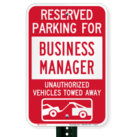 Reserved Parking For Business Manager Tow Away Signs
