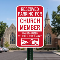 Reserved Parking For Church Member Tow Away Signs
