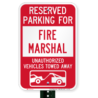 Reserved Parking For Fire Marshall Tow Away Signs