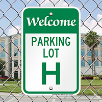 Welcome - Parking Lot H Signs