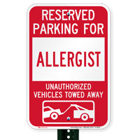 Reserved Parking For Allergist Vehicles Tow Away Signs