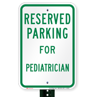 Parking Space Reserved For Pediatrician Signs