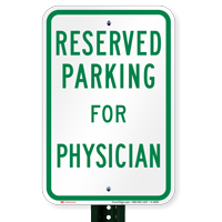 Parking Space Reserved For Physician Signs