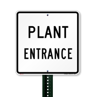 PLANT ENTRANCE Traffic Entrance Signs