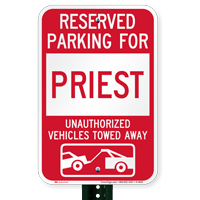 Reserved Parking For Priest Vehicles Tow Away Signs