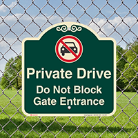 Private Drive, Dont Block Gate Signature Sign