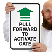 Pull Forward to Activate Gate Sign