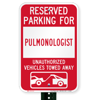 Reserved Parking For Pulmonologist Vehicles Tow Away Signs