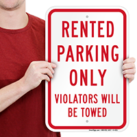 Rented Parking Only Violators Towed Signs