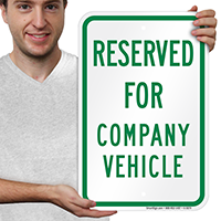Reserved For Company Vehicle Signs