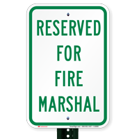 RESERVED FOR FIRE MARSHAL Signs