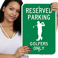 Reserved Parking Golfers Only Signs