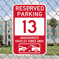 Reserved Parking 13 Unauthorized Vehicles Tow Away Signs