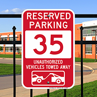 Reserved Parking 35 Unauthorized Vehicles Tow Away Signs