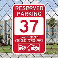 Reserved Parking 37 Unauthorized Vehicles Tow Away Signs
