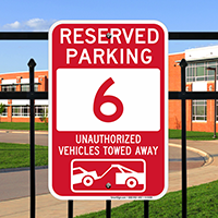 Reserved Parking 6 Unauthorized Vehicles Tow Away Signs
