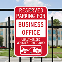 Reserved Parking For Business Office, Towed Away Signs