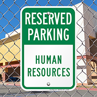 Reserved Parking Human Resources Signs