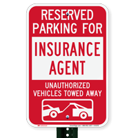 Reserved Parking For Insurance Agent Tow Away Signs