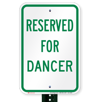 Reserved Parking For Dancer Signs