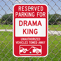 Reserved Parking For Drama King, Others Towed Signs