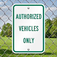 AUTHORIZED VEHICLES ONLY Signs
