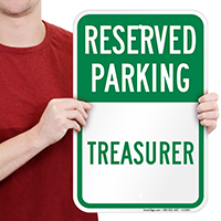 Reserved Parking - Treasurer Signs