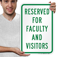 Reserved for Faculty and Visitors Signs