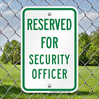 Reserved For Security Officer Signs
