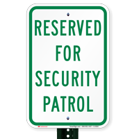 Reserved For Security Patrol Signs