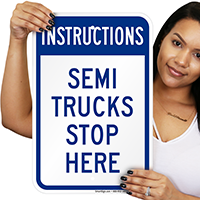 Instructions Semi Trucks Stop Here Signs