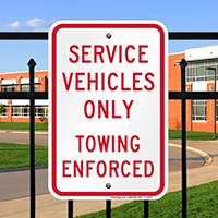 Service Vehicles Only Towing Enforced Signs