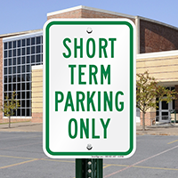 SHORT TERM PARKING ONLY Signs