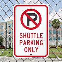 Shuttle Parking Only Signs