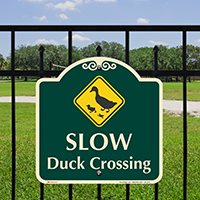 Slow, Duck Crossing Signature Sign