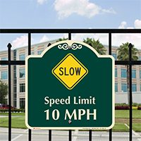 Slow, Speed Limit 10 MPH Signature Sign