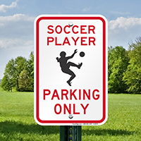 Soccer Player Parking Only Signs