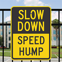 Speed Hump Slow Down Sign