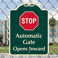 Stop, Automatic Gate, Opens Inward Signature Sign