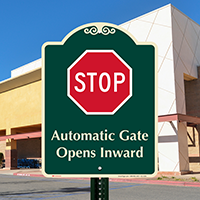 Stop, Automatic Gate Opens Inward Signature Sign