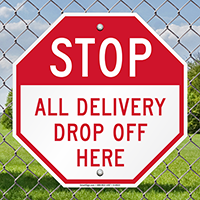 STOP All Delivery Drop Off Here Signs