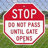 STOP Do Not Pass Until Gate Opens Signs