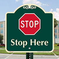Stop Here Signature Sign