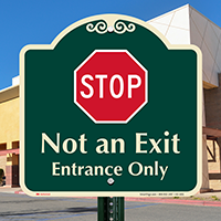 Stop Not An Exit Entrance Signature Sign