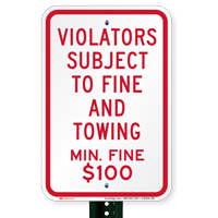 Violators Subject To $100 Fine & Towing Signs