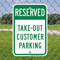 Reserved Take Out Customer Parking Signs