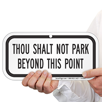 Thou Shalt Not Park Beyond This Point Signs