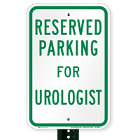 Parking Space Reserved For Urologist Signs