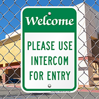 Welcome, Use Intercom For Entry Signs