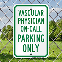 Vascular Physician On Call Parking Only Signs
